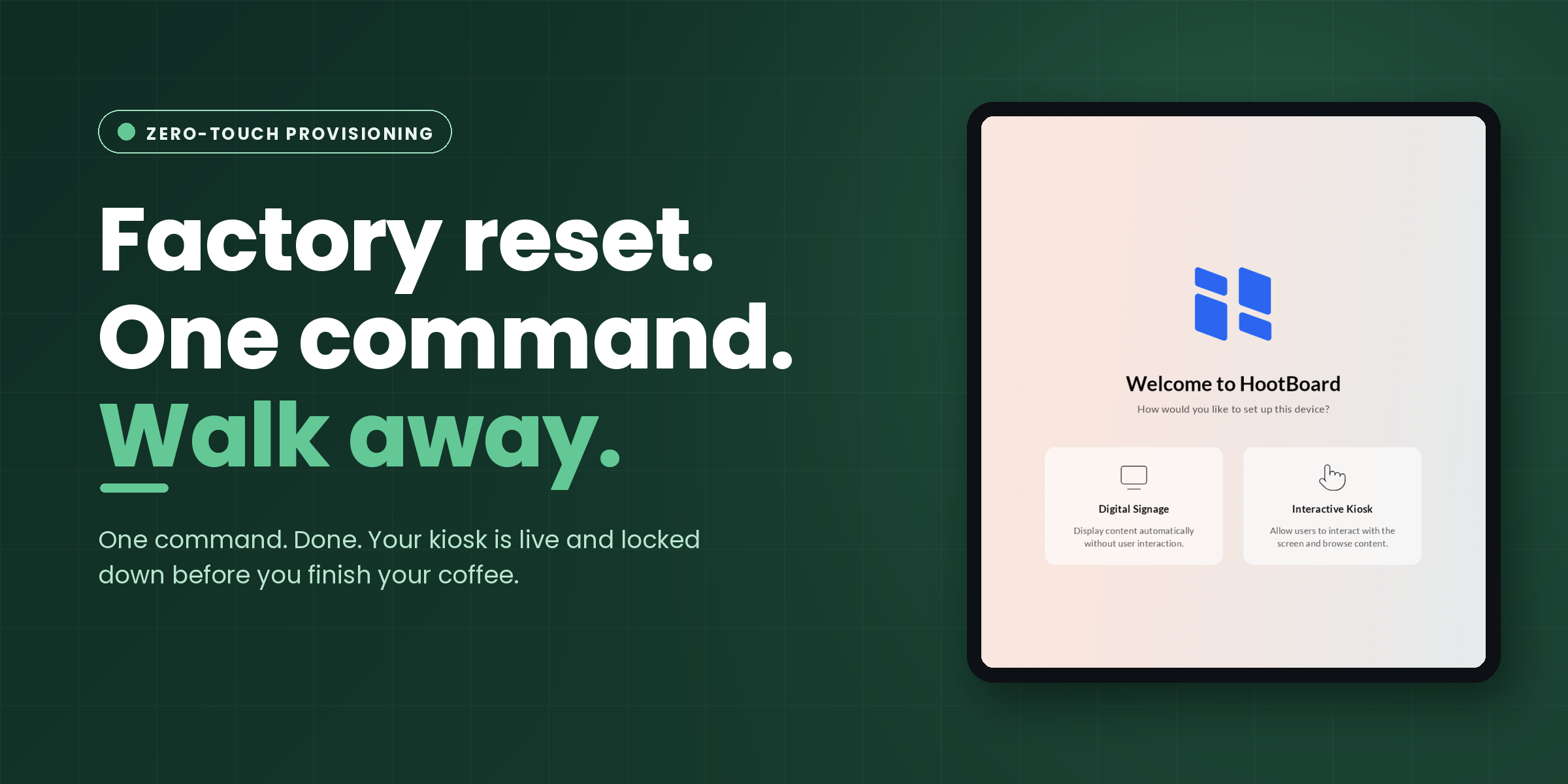 Zero-touch provisioning — factory reset, one command, walk away — with a tablet showing HootBoard's device setup screen.